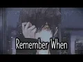 Lagu Nightcore - Remember When || Lyrics