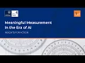 Insights for Action - Meaningful Measurement in the Era of AI
