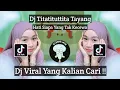 Download Lagu DJ TITATITUTTITA TAYANG HATI SIAPA YANG TAK KECEWA VIRAL TIK TOK TERBARU 2023 YANG KALIAN CARI  !!
