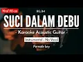 Download Lagu Suci Dalam Debu - Iklim (Karaoke Akustik | Female Key)