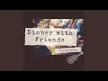 Dinner with Friends