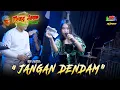Download Lagu JANGAN DENDAM - IIS ALYA WONGJOWO MADIUN X AN PRODUCTION LIVE CERMO KARE