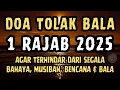 Lagu Doa Tolak Bala Malam 1 Rajab 2025 | Mohon Keselamatan, Perlindungan \u0026 Penjagaan Allah SWT