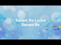Download Lagu Sanam Re full song lyrics