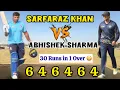 Lagu Sarfaraz khan Scored 30 Runs in Abhishek sharma over | Sarfaraz khan batting vijay hazare trophy | 