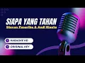 🎵 Stevan Pasaribu & Andi Rianto - siapa yang tahan | Karaoke Original Key