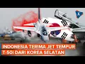 Lagu Setelah Jet Rafale Perancis, Indonesia Terima Jet T-50i dari Korea Selatan