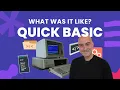 What was programming in QuickBasic like