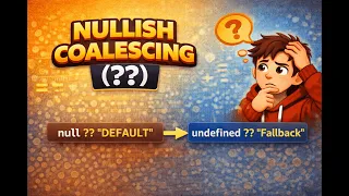 JavaScript Nullish Coalescing Operator Explained JS ES2020