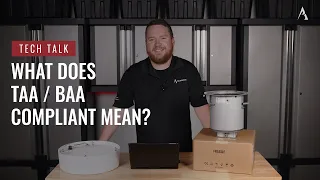 What Is A TAA BAA Compliant Product On Pro Acoustics Tech Talk Episode 121 