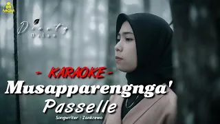 Download KARAOKE - MUSAPPARENGNGA PASSELLE | CIPT.ZANKREWO| DIANTY OSLAN MP3