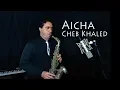 Download Lagu Aicha | عائشة / عايشة  (Cheb Khaled) | Paulo Franco - Saxophone