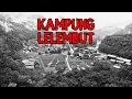 Lagu KAMPUNG LELEMBUT