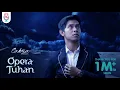 Download Lagu Cakra Khan - Opera Tuhan (Official Music Video + Lyric)