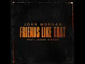 Friends Like That (feat. Jason Aldean)