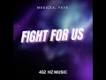 Masicka, Fave - Fight For Us "432HZ"