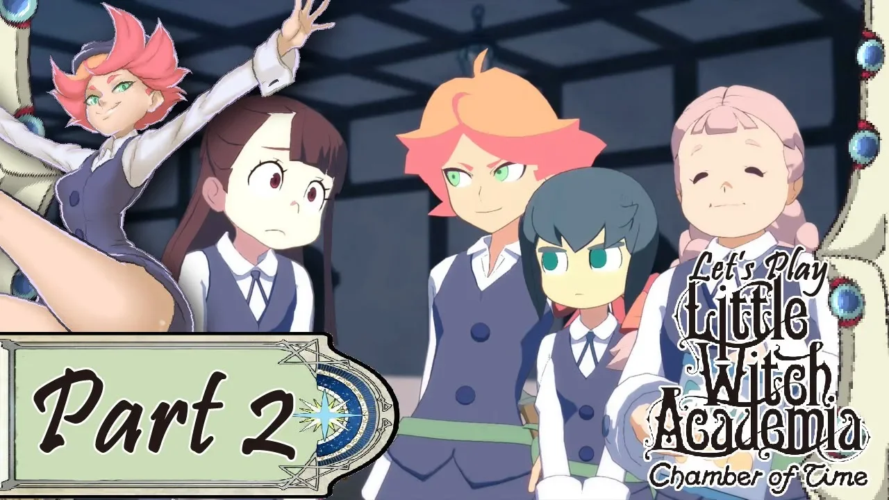 Let's Play Little Witch Academia: Chamber of Time - Part 2