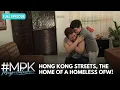 Lagu Hong Kong streets, the home of a homeless OFW! (Full Episode) Magpakailanman