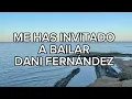 Dani Fernández - Me has invitado a bailar (LETRA)
