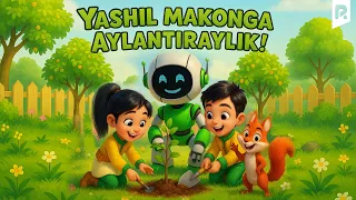 Yashil makon - Yashil makonga aylantiraylik