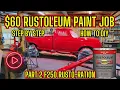 FORD F250 RUSTOLEUM PAINT JOB HOW TO STEP BY STEP RUSTORATION PART 2