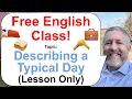 Download Lagu Laten we Engels leren! Onderwerp: Een typische dag beschrijven! 🛌🏻🥪💼 (Alleen les)