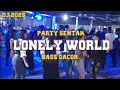 Download Lagu DJ LONELY WORLD 🌴 PARTY SENTAK FULLBASS -REMIX BASSGANGGA RENDY SR