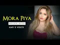 Download Lagu Mora Piya | Melodic House | AMY X VØLTX Remix