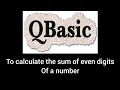 QBASIC program to calculate the sum of even digits of a number
