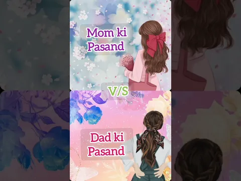 mom ki pasand ♥️🆚 dad ki pasand ♥️ dress 👗 sandal 👡 ring 💍 earnings 🌈 cake 🎂#short