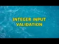 Integer input validation