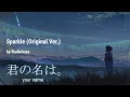 Lagu Sparkle (Original Ver.)-君の名は (Your Name) (Kanji/Romanji/English Lyrics)