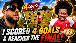 I SCORED 4 GOALS & REACHED THE FINALS!