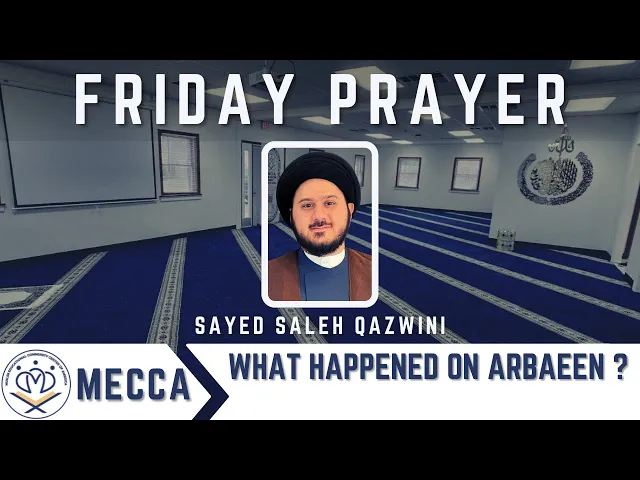 ⁣Friday Prayer - What Happened on Arbaeen? Sayed Saleh Qazwini