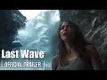 Last Wave - First Trailer HD | (2025)