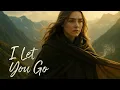 Download Lagu I Let You Go - Official Music Video | Emotional Fantasy Drama Song by Anudta77