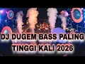 Lagu THE HIGHEST BASS DJ DUGEM OF 2026 !! THE LATEST JUNGLE DUTCH 2026