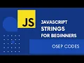 JavaScript Tutorial for Beginners - Introduction to Strings