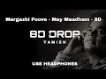 Download Lagu Margazhi Poove  8D - May Maadham - A.R.Rahman (8D DROP TAMIZH)