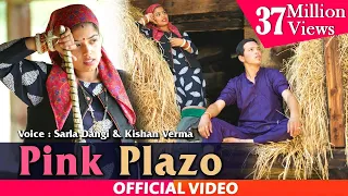 Download PINK PLAZO | Sarla Dangi \u0026 Kishan Verma | Himachali Pahari Video Song 2019 | PahariGaana Records MP3