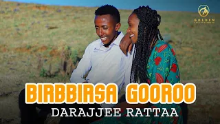 Darajjee Rattaa Birbbirsa Gooroo Ethiopian Oromo Music 2020 Official Video 