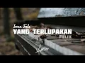 Download Lagu Iwan Fals - Yang Terlupakan (Lyric) | Cover by Felix