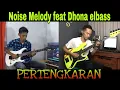 Download Lagu Pertengkaran - DUET Noise Melody feat Dhona elbass