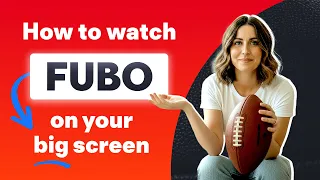 Fubo How To Get the Fubo app for your TV