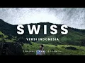 Download Lagu Swiss indonesian version🌲🌲🌲. Made soul heal