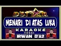 Download Lagu Karaoke Menari Diatas Luka versi Irwan D'Star