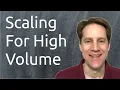 Scaling For High Volume Scaling Postgres 364
