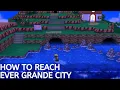 How to reach Ever Grande city in pokemon Omega ruby and alpha sapphire Nintendo 3ds