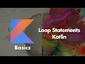 Loop Statements - Kotlin Basics Kotlin in Tamil