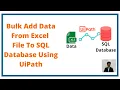Bulk Add Data From Excel File To SQL Database Using UiPath
